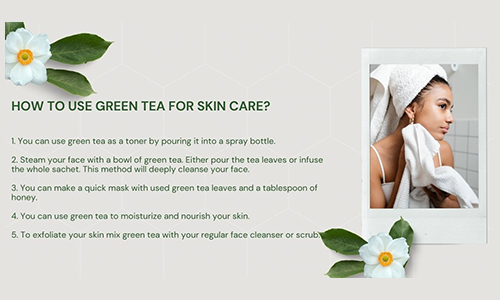 Green Tea Repairs Damaged Skin 