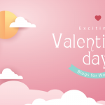 4 Exciting Valentine's Day Blogs Exclusive for Women